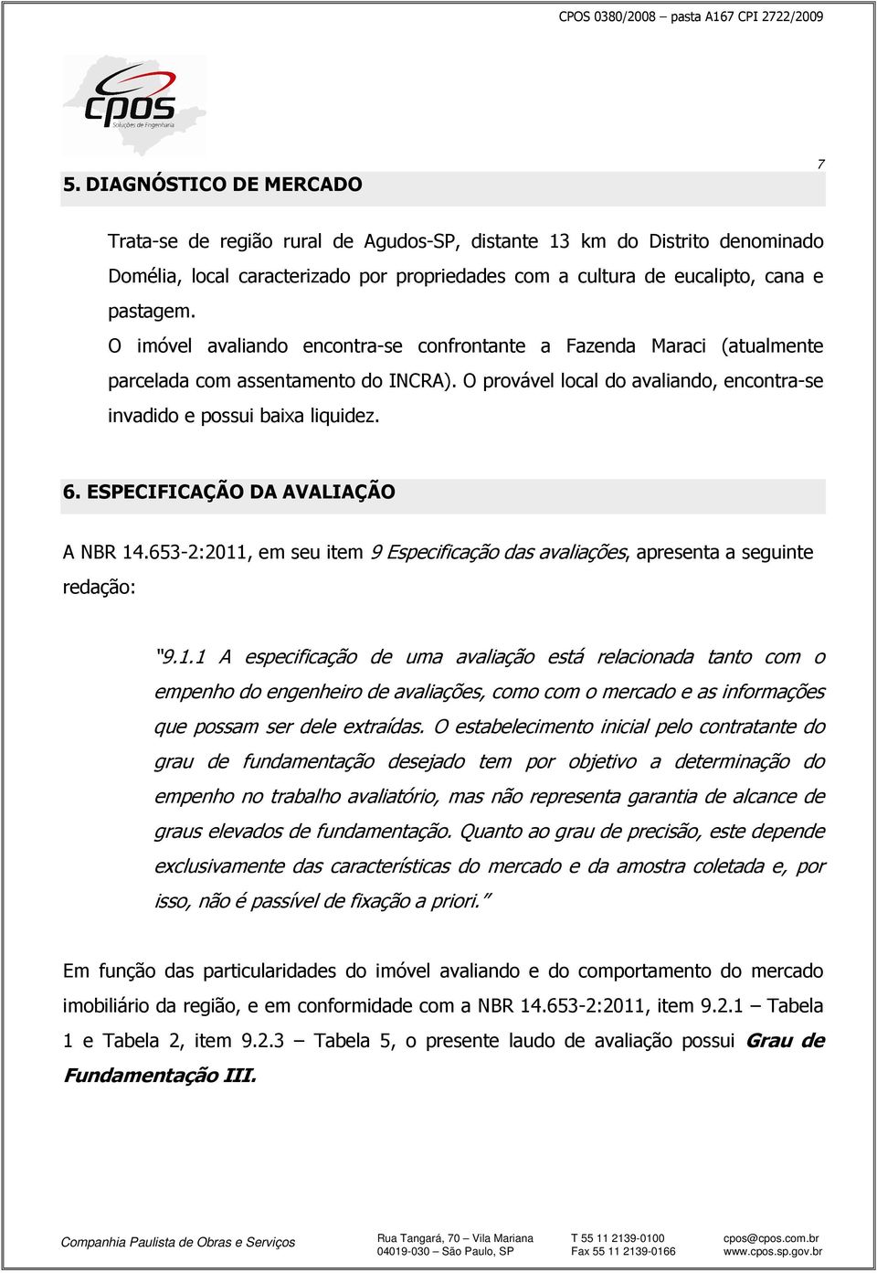 ESPECIFICAÇÃO DA AVALIAÇÃO A NBR 14