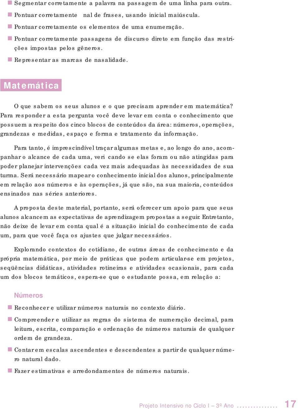 Matemática O que sabem os seus alunos e o que precisam aprender em matemática?