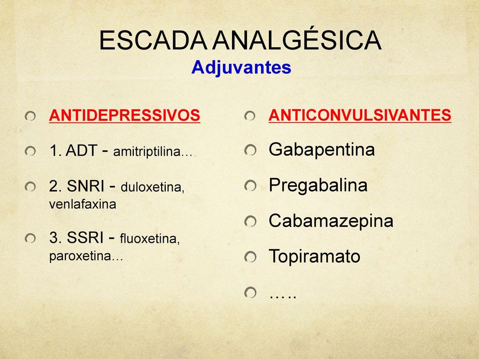 SNRI - duloxetina, venlafaxina 3.