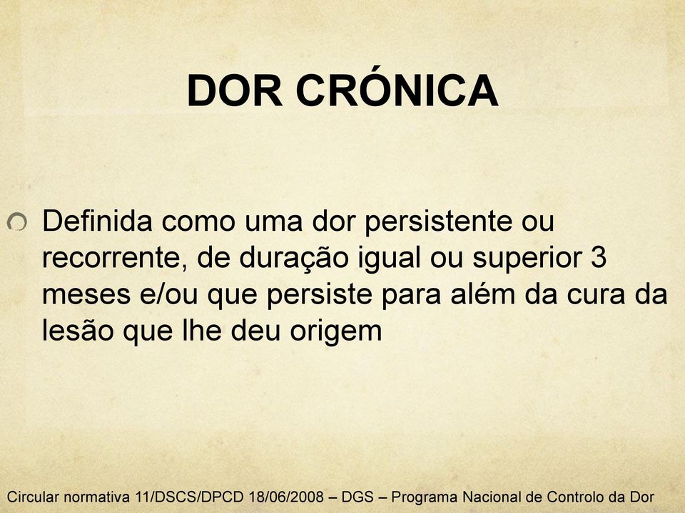 além da cura da lesão que lhe deu origem Circular normativa