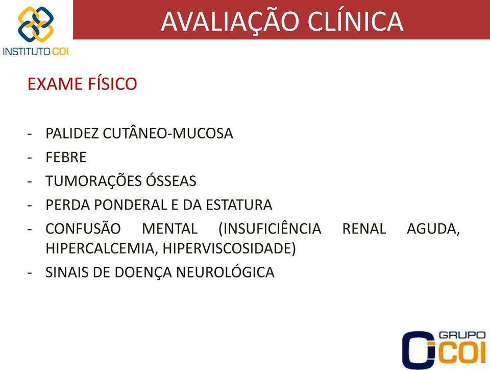 ESTATURA - CONFUSÃO MENTAL (INSUFICIÊNCIA RENAL AGUDA,