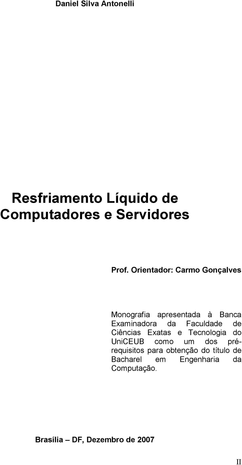 Faculdade de Ciências Exatas e Tecnologia do UniCEUB como um dos prérequisitos