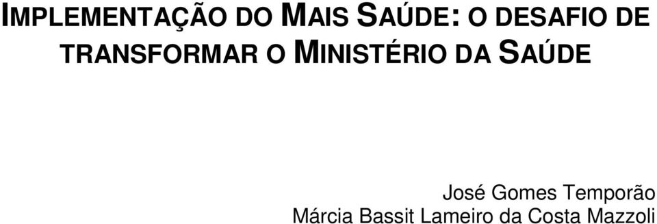 MINISTÉRIO DA SAÚDE José Gomes
