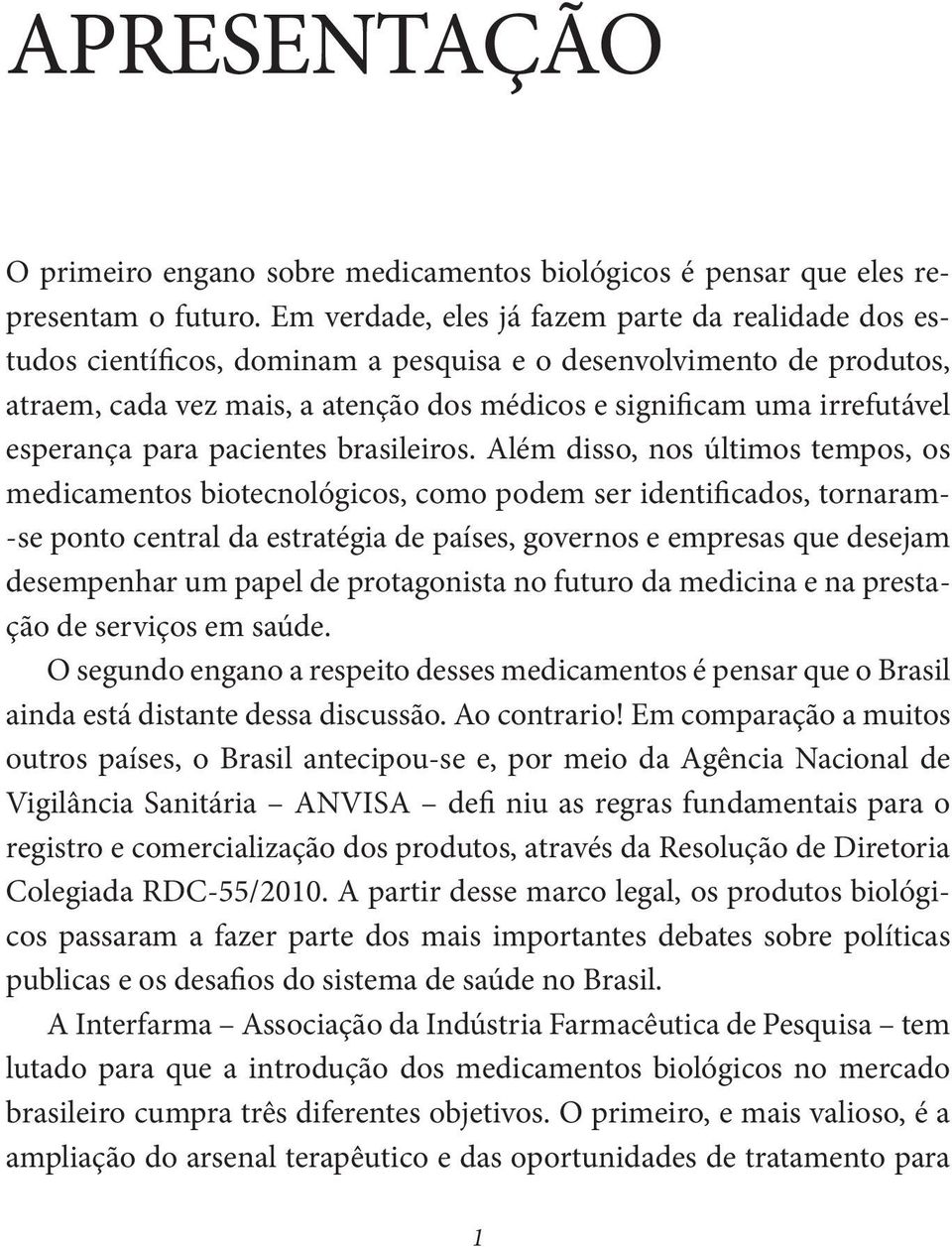 esperança para pacientes brasileiros.