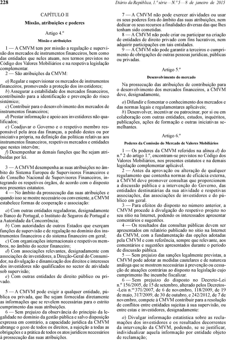 Mobiliários e na respetiva legislação complementar.