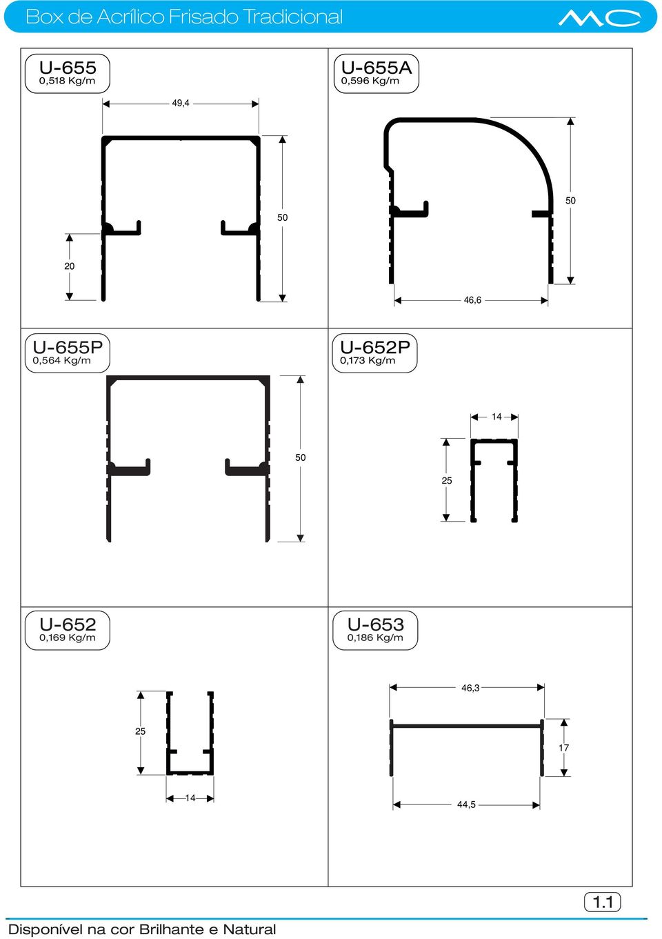 U-652P 0,173 Kg/m 14 50 25 U-652 0,169 Kg/m U-653 0,186