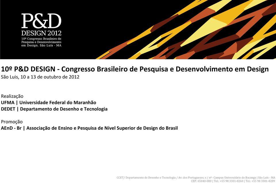 Federal do Maranhão DEDET Departamento de Desenho e Tecnologia Promoção