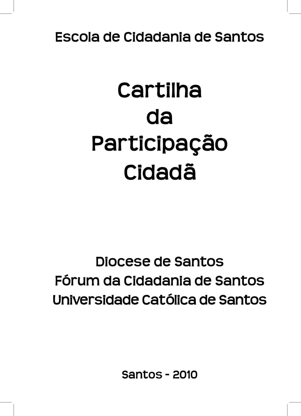 Santos Fórum da Cidadania de Santos