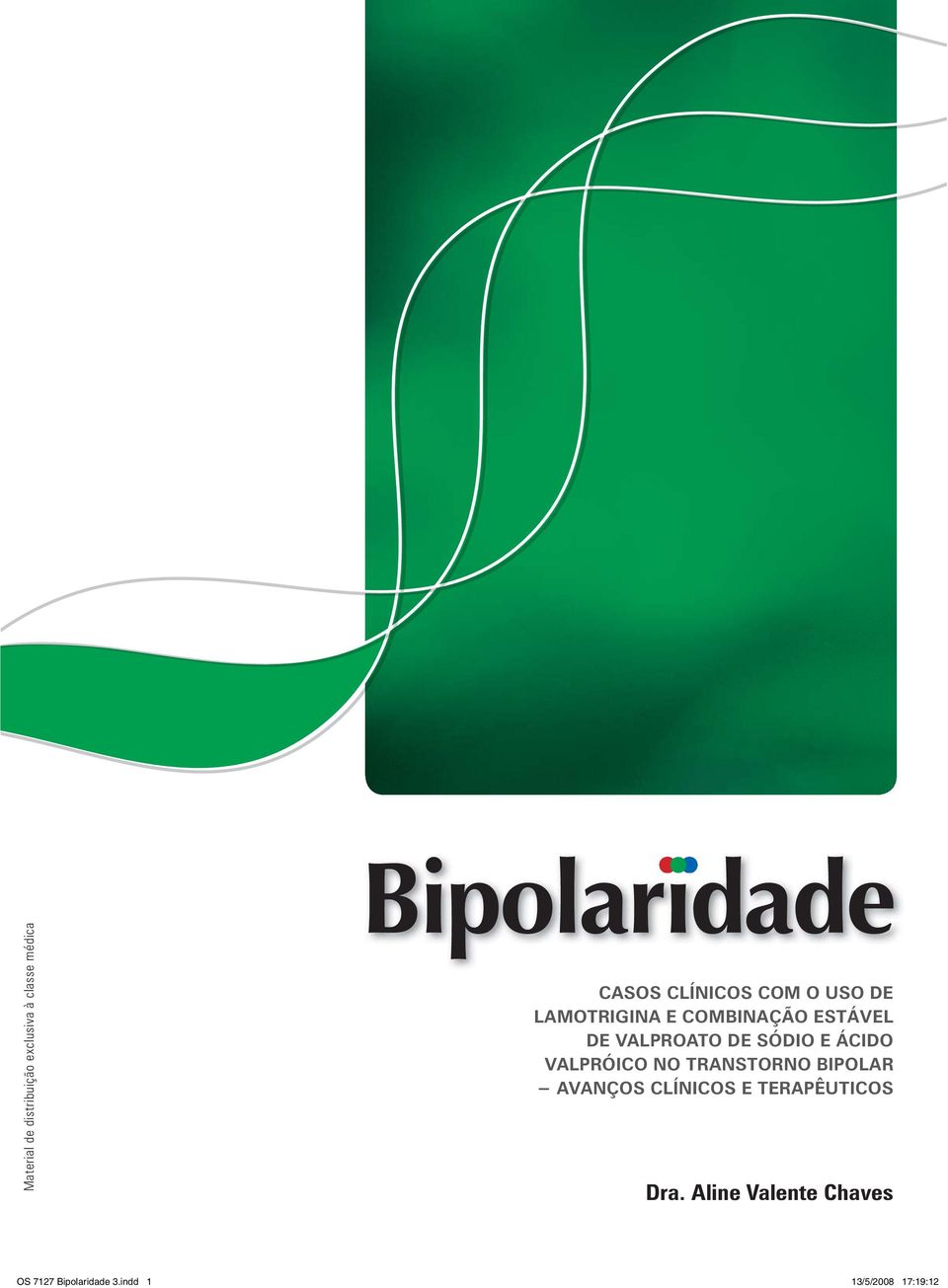 ÁCIDO VALPRÓICO NO TRANSTORNO BIPOLAR AVANÇOS CLÍNICOS E TERAPÊUTICOS