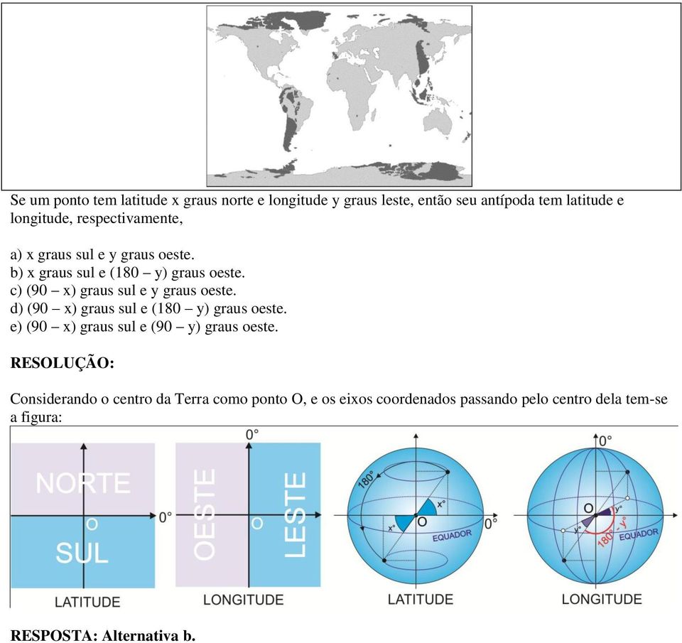 e y graus este d) (9 x) graus sul e (8 y) graus este e) (9 x) graus sul e (9 y) graus este