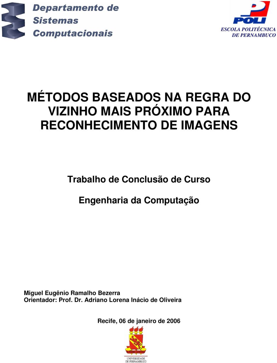 Engenharia da Computação Miguel Eugênio Ramalho Bezerra