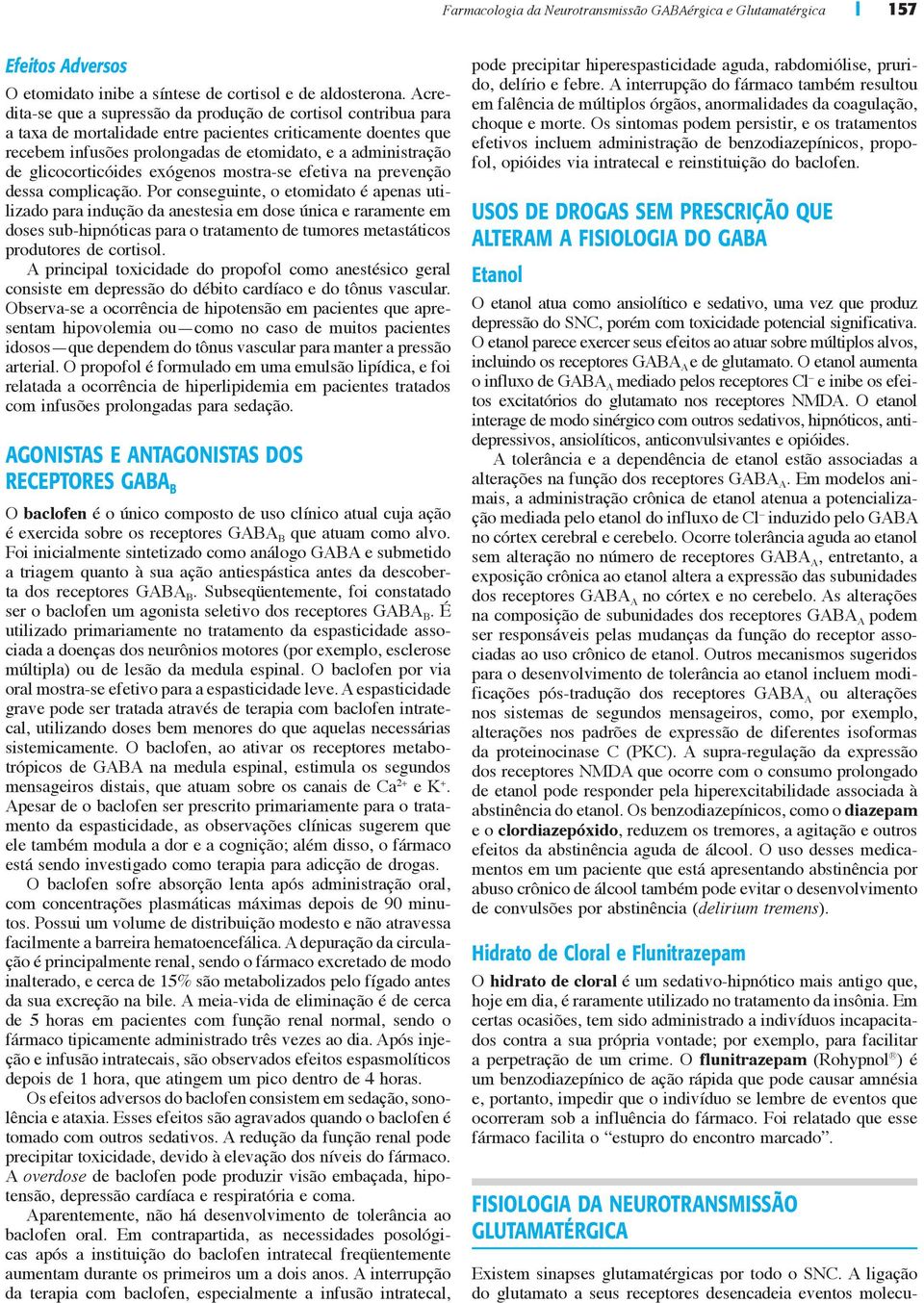 glicocorticóides exógenos mostra-se efetiva na prevenção dessa complicação.