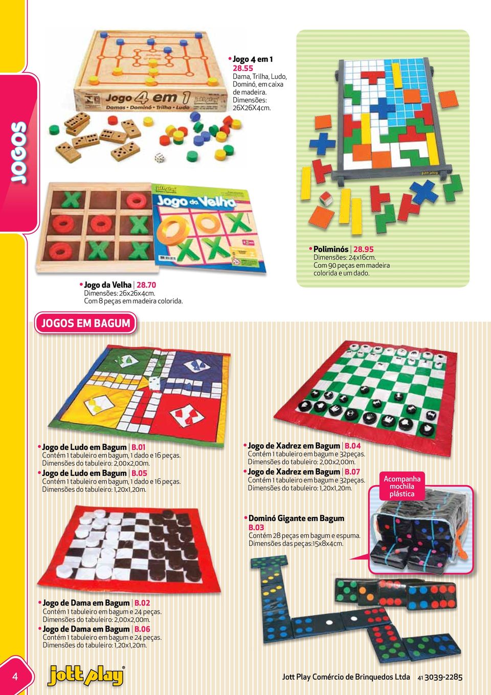 Jogo de Ludo em Bagum B.05 Contém 1 tabuleiro em bagum, 1 dado e 16 peças. Dimensões do tabuleiro: 1,20x1,20m. Jogo de Xadrez em Bagum B.04 Contém 1 tabuleiro em bagum e 32peças.