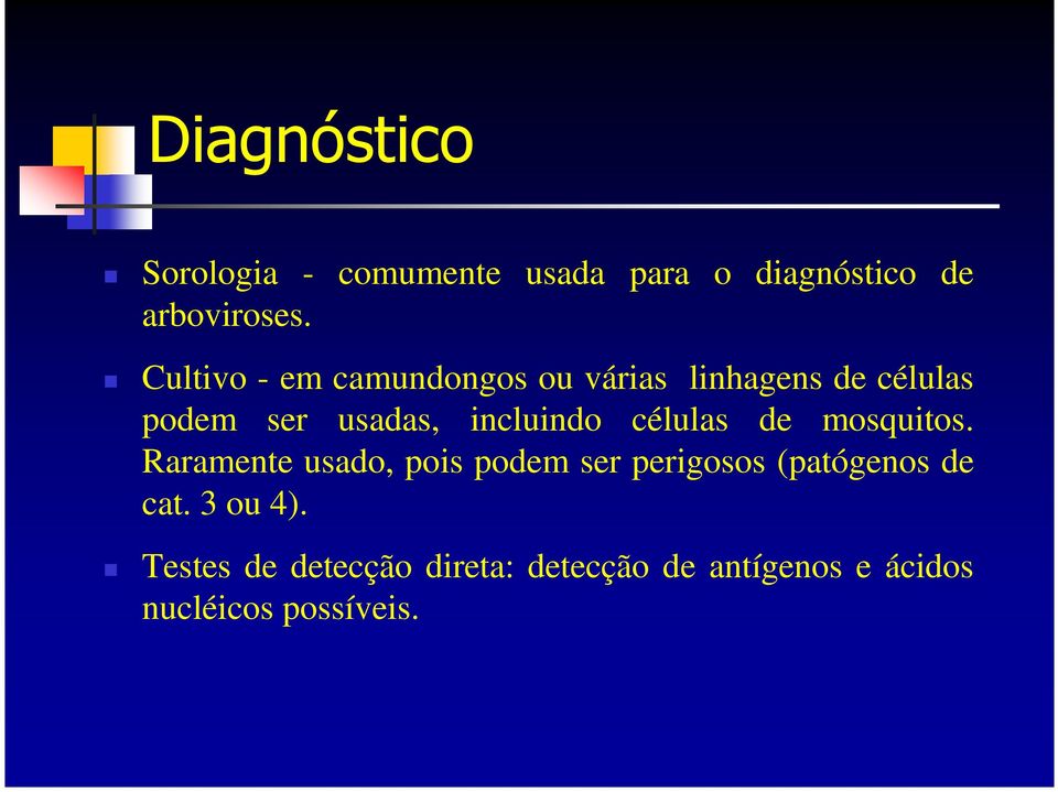 incluindo células de mosquitos.