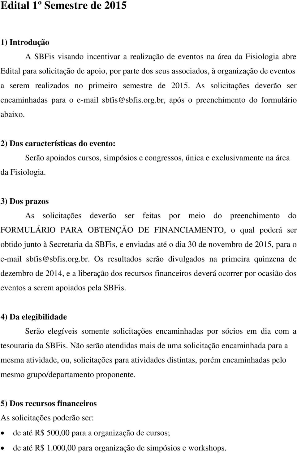 2) Das características do evento: da Fisiologia.