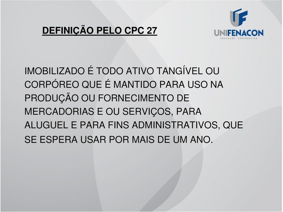 FORNECIMENTO DE MERCADORIAS E OU SERVIÇOS, PARA ALUGUEL E