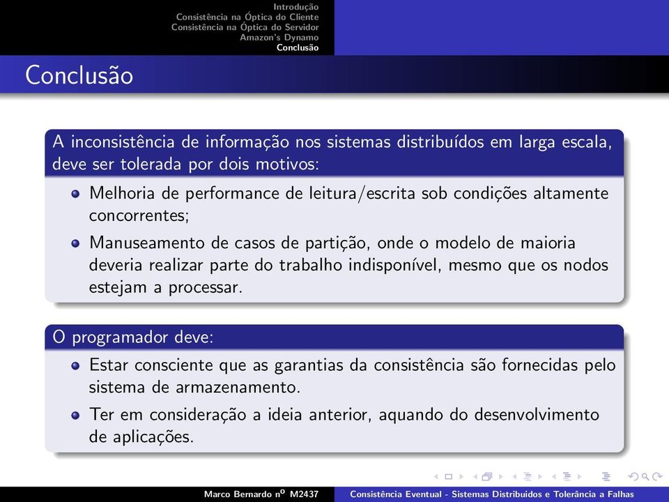 realizar parte do trabalho indisponível, mesmo que os nodos estejam a processar.