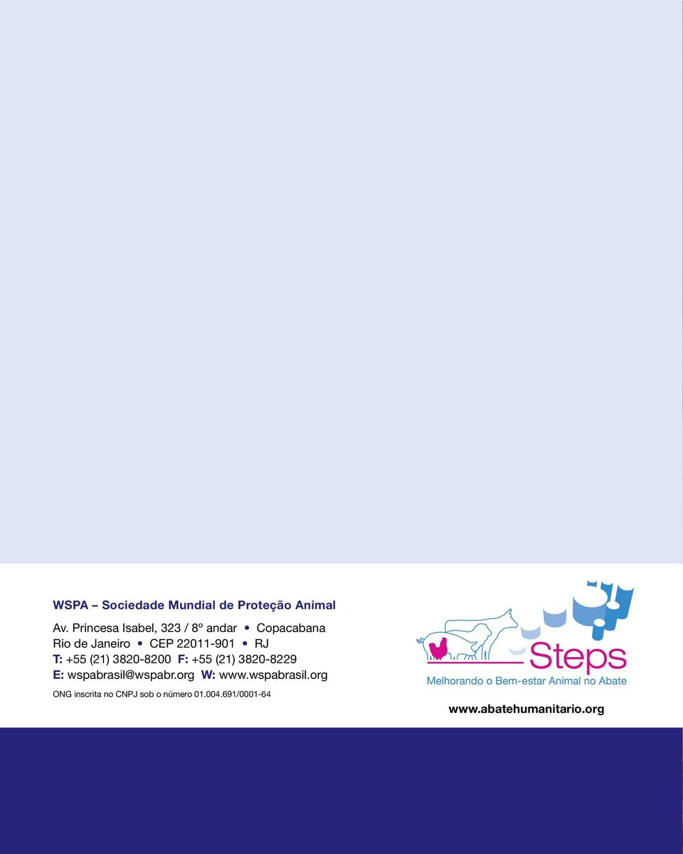 RJ T: +55 (21) 3820-8200 F: +55 (21) 3820-8229 E: wspabrasil@wspabr.