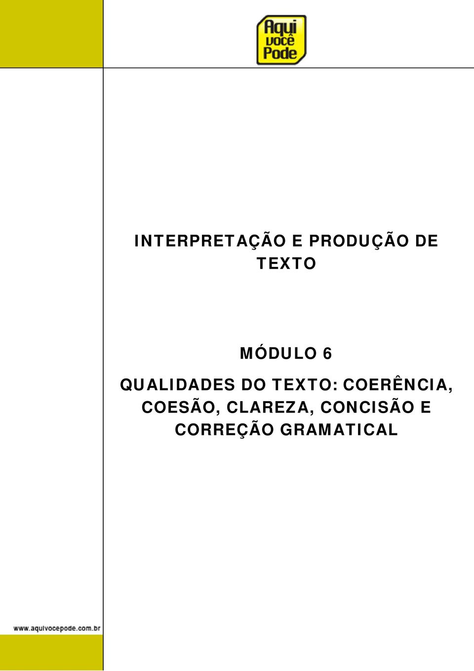 TEXTO: COERÊNCIA, COESÃO,