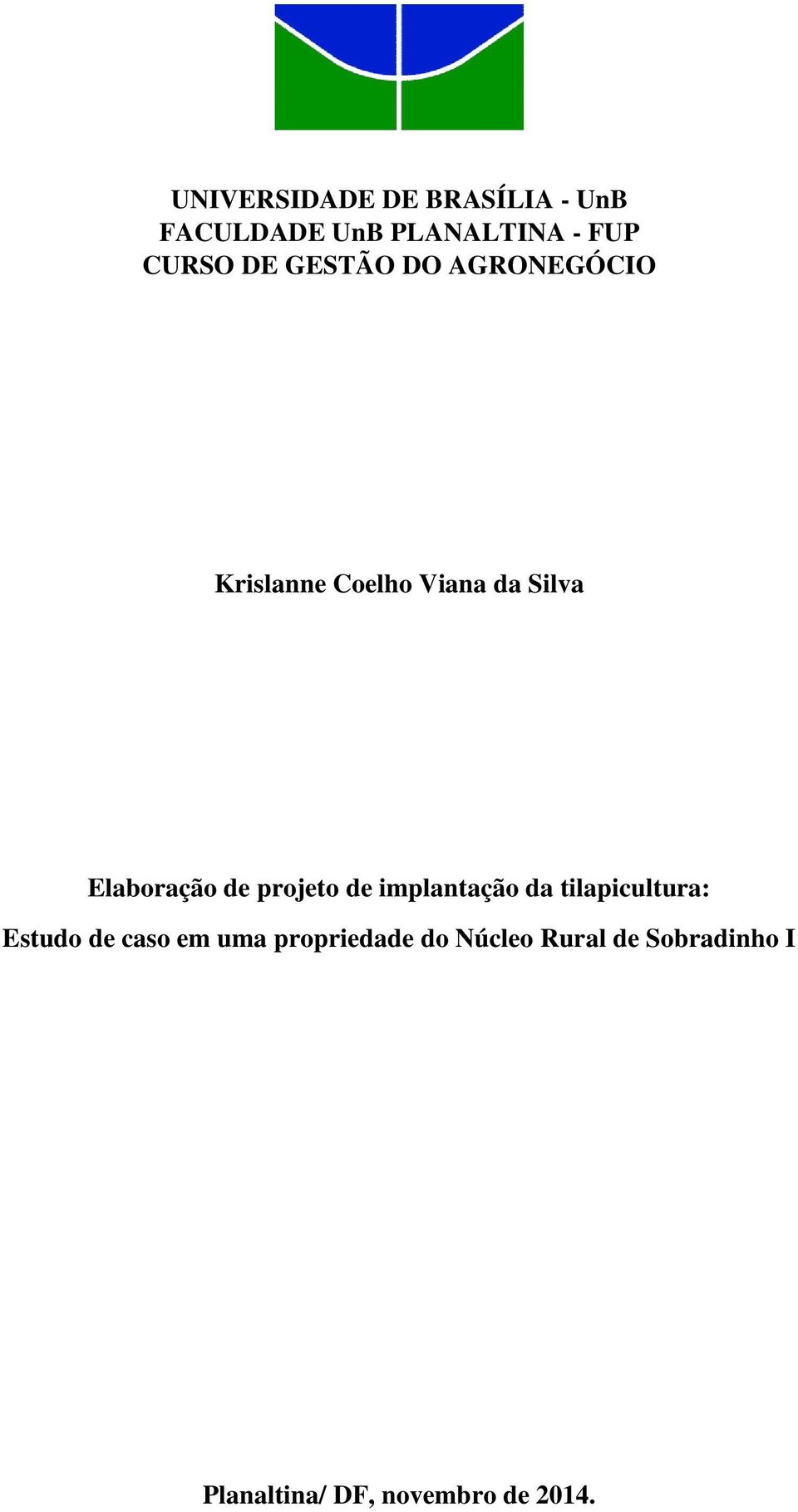 projeto de implantação da tilapicultura: Estudo de caso em uma