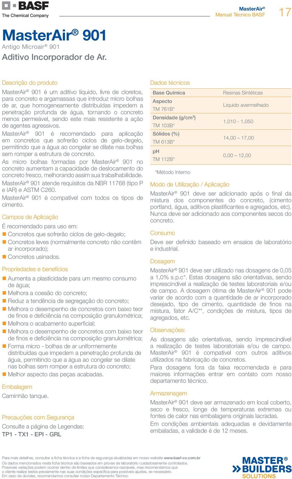 penetração profunda de água, tornando o concreto menos permeável, sendo este mais resistente a ação de agentes agressivos.