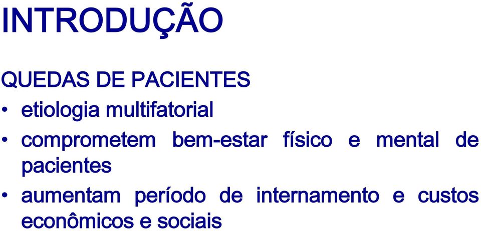 físico e mental de pacientes aumentam