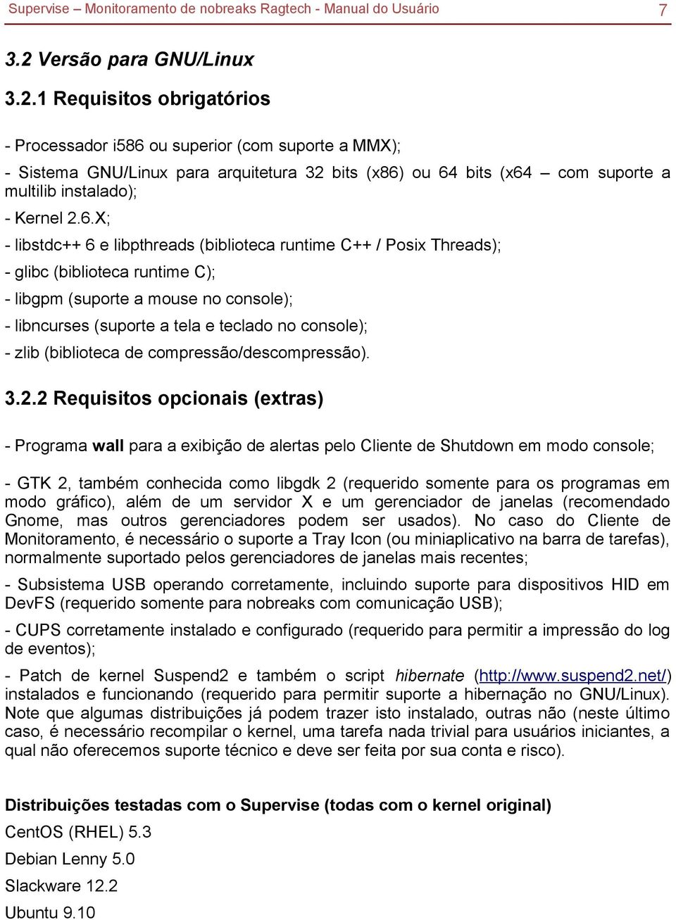 zlib (biblioteca de compressão/descompressão). 3.2.