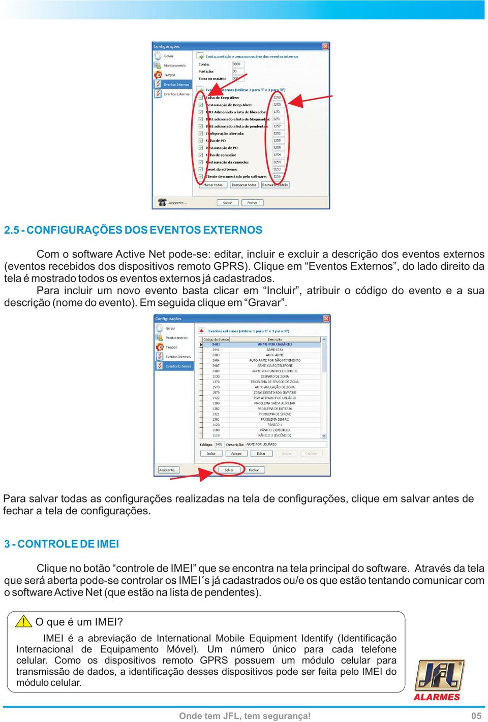 Para incluir um novo evento basta clicar em Incluir, atribuir o código do evento e a sua descrição (nome do evento). Em seguida clique em Gravar.