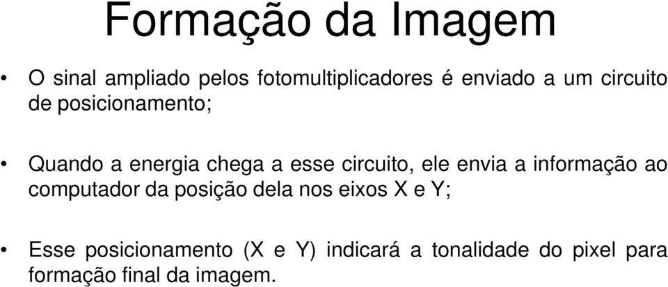 envia a informação ao computador da posição dela nos eixos X e Y; Esse