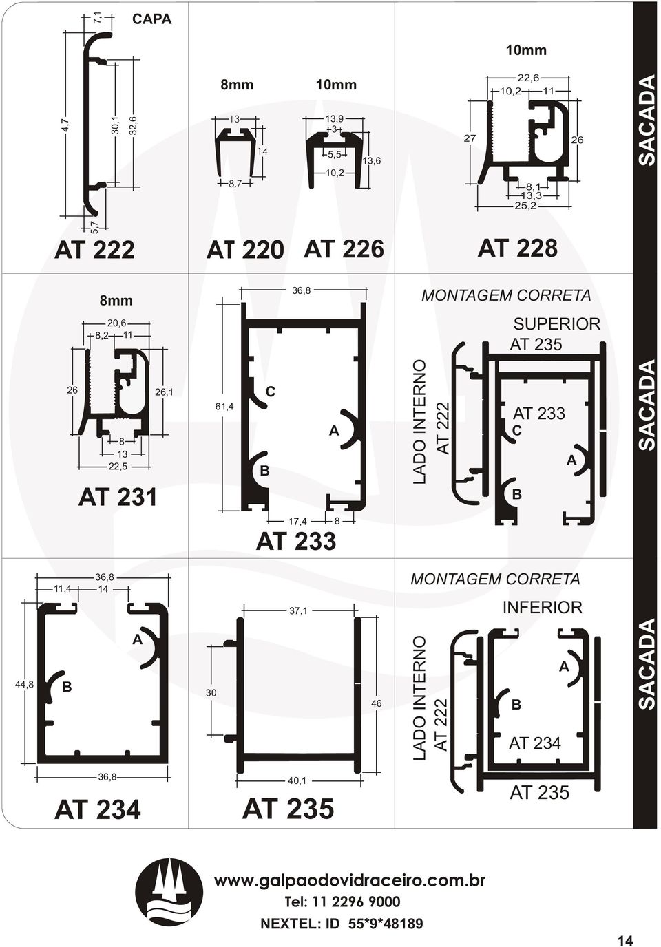 INTERNO AT 222 LADO INTERNO AT 222 27 22,6 10,2 11 8,1 13,3 25,2 AT 228 SUPERIOR AT 235 AT 233 C AT 234