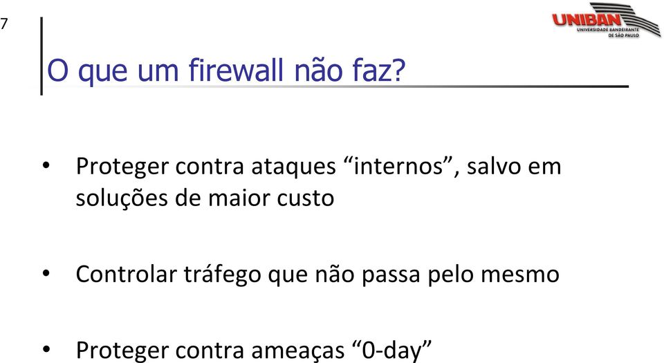 em soluções de maior custo Controlar