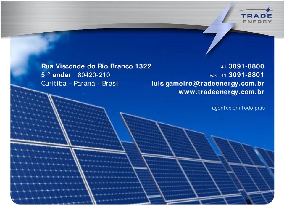 Paraná - Brasil luis.gameiro@tradeenergy.com.