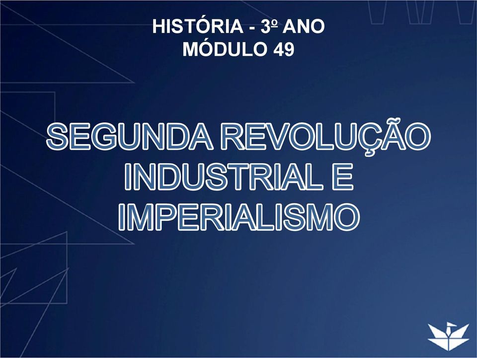 SEGUNDA REVOLUÇÃO