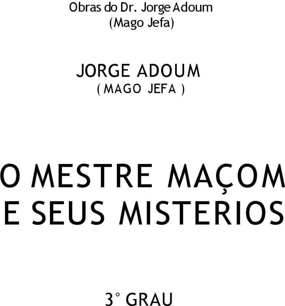 JORGE ADOUM ( MAGO JEFA )