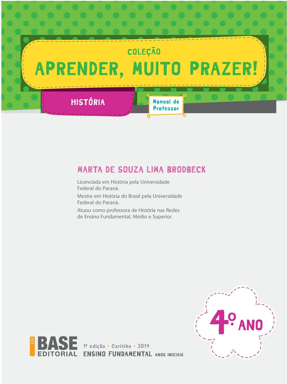 pela Universidade Federal do Paraná.