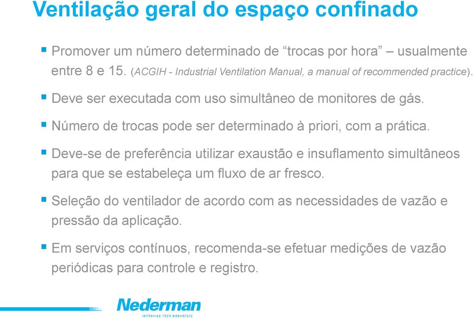 Número de trocas pode ser determinado à priori, com a prática.