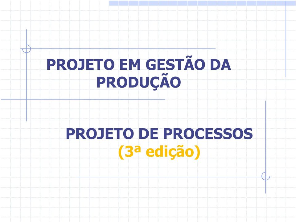 PRODUÇÃO