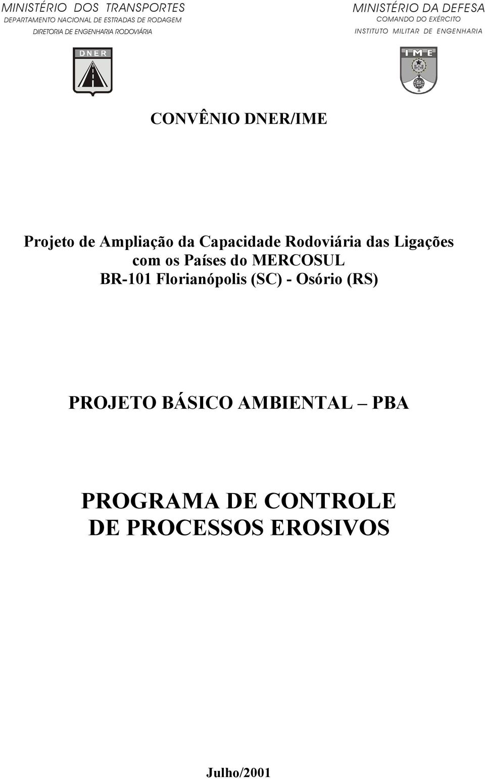 Projeto de Ampliação da Capacidade Rodoviária das Ligações com os Países do MERCOSUL BR-101