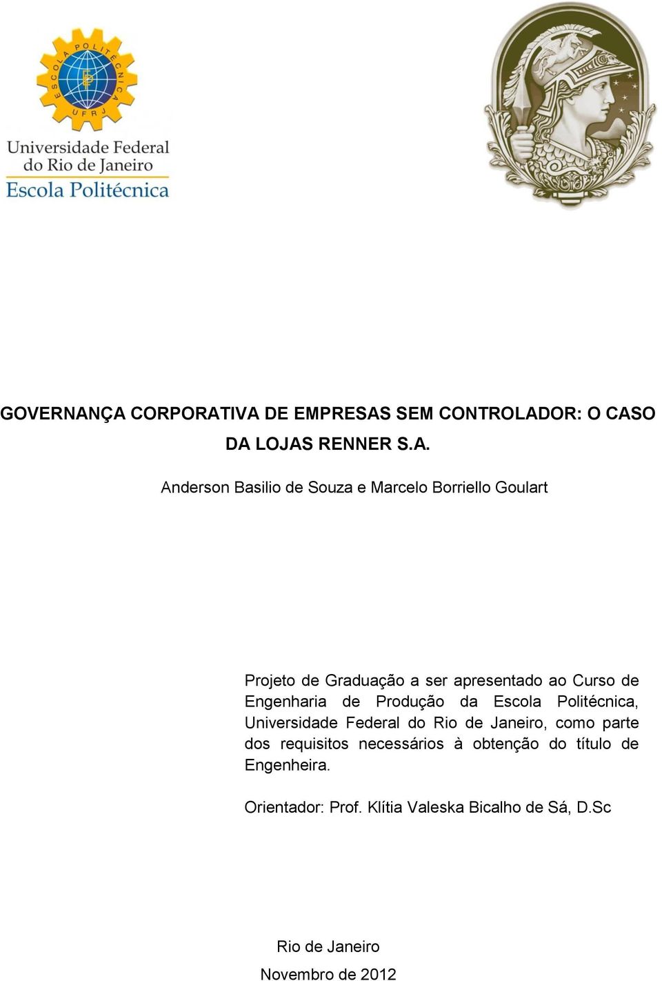 Borriello Goulart Projeto de Graduação a ser apresentado ao Curso de Engenharia de Produção da Escola