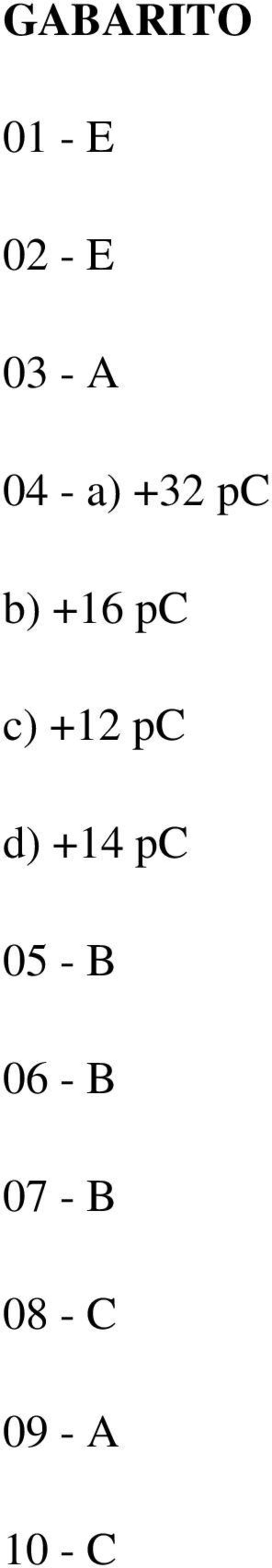 c) +12 pc d) +14 pc 05 - B