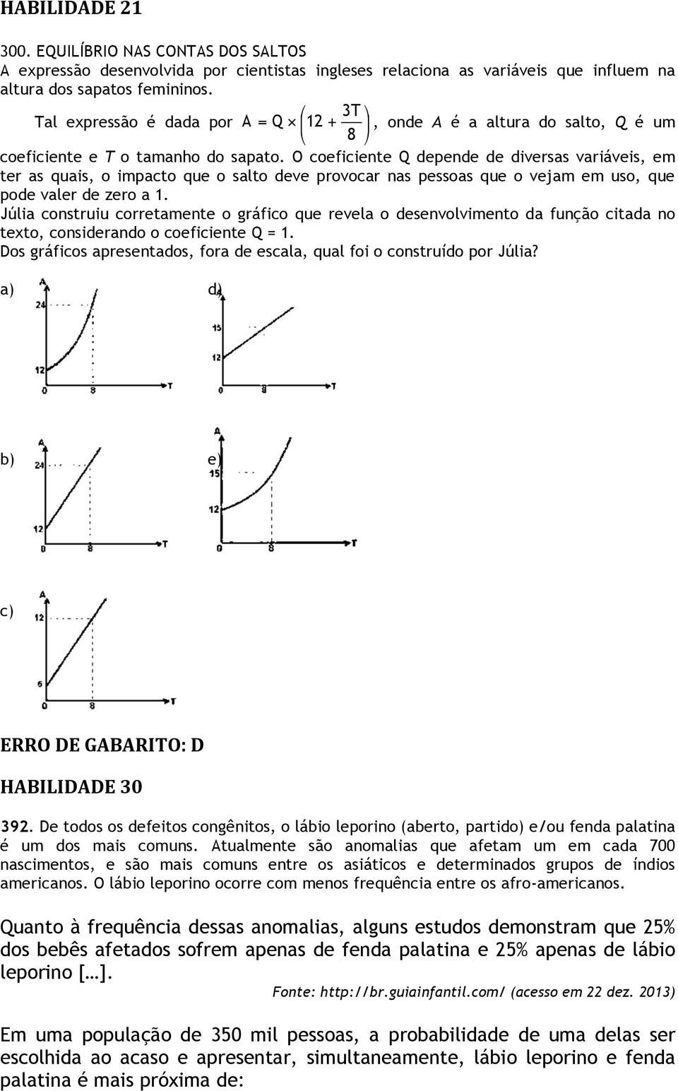 O coeficiente Q depende de diversas variáveis, em ter as quais, o impacto que o salto deve provocar nas pessoas que o vejam em uso, que pode valer de zero a 1.