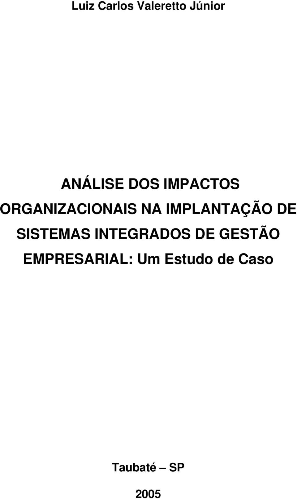 IMPLANTAÇÃO DE SISTEMAS INTEGRADOS DE