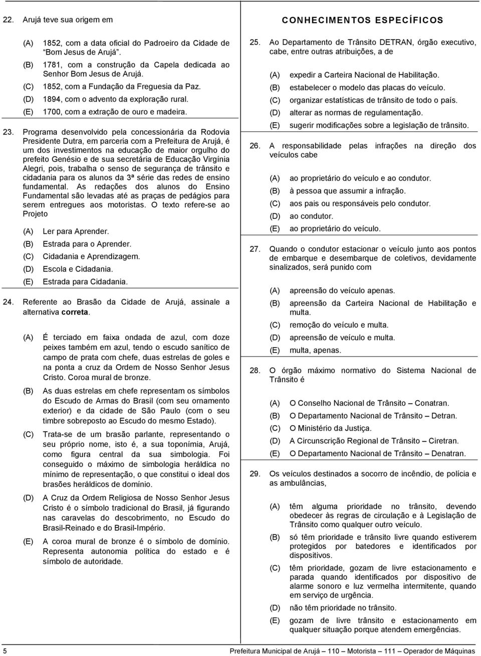 Programa desenvolvido pela concessionária da Rodovia Presidente Dutra, em parceria com a Prefeitura de Arujá, é um dos investimentos na educação de maior orgulho do prefeito Genésio e de sua