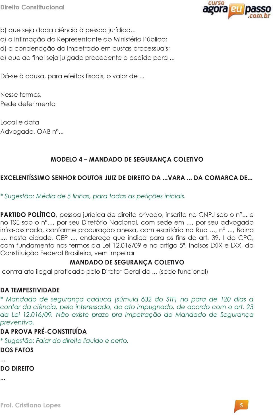 COMARCA DE PARTIDO POLÍTICO, pessoa jurídica de direito privado, inscrito no CNPJ sob o n e no TSE sob o n, por seu Diretório Nacional, com sede em, por seu advogado infra-assinado, conforme