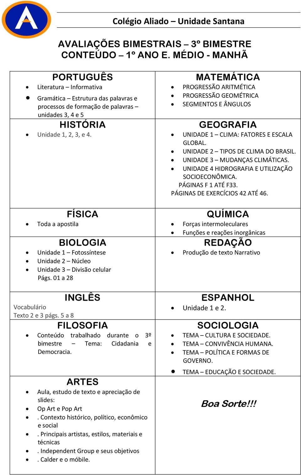 UNIDADE 4 HIDROGRAFIA E UTILIZAÇÃO SOCIOECONÔMICA. PÁGINAS F 1 ATÉ F33. PÁGINAS DE EXERCÍCIOS 42 ATÉ 46. Toda a apostila Unidade 1 Fotossíntese Unidade 2 Núcleo Unidade 3 Divisão celular Págs.