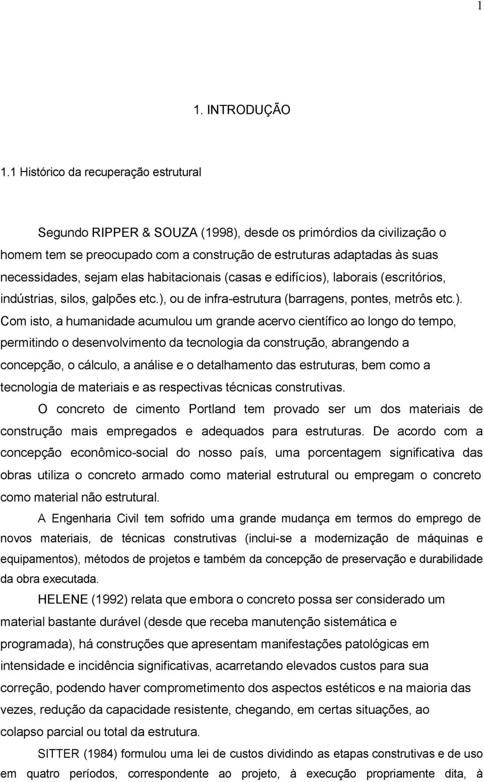 elas habitacionais (casas e edifícios),