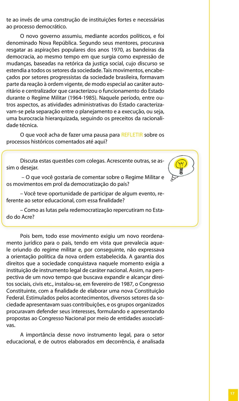 social, cujo discurso se estendia a todos os setores da sociedade.