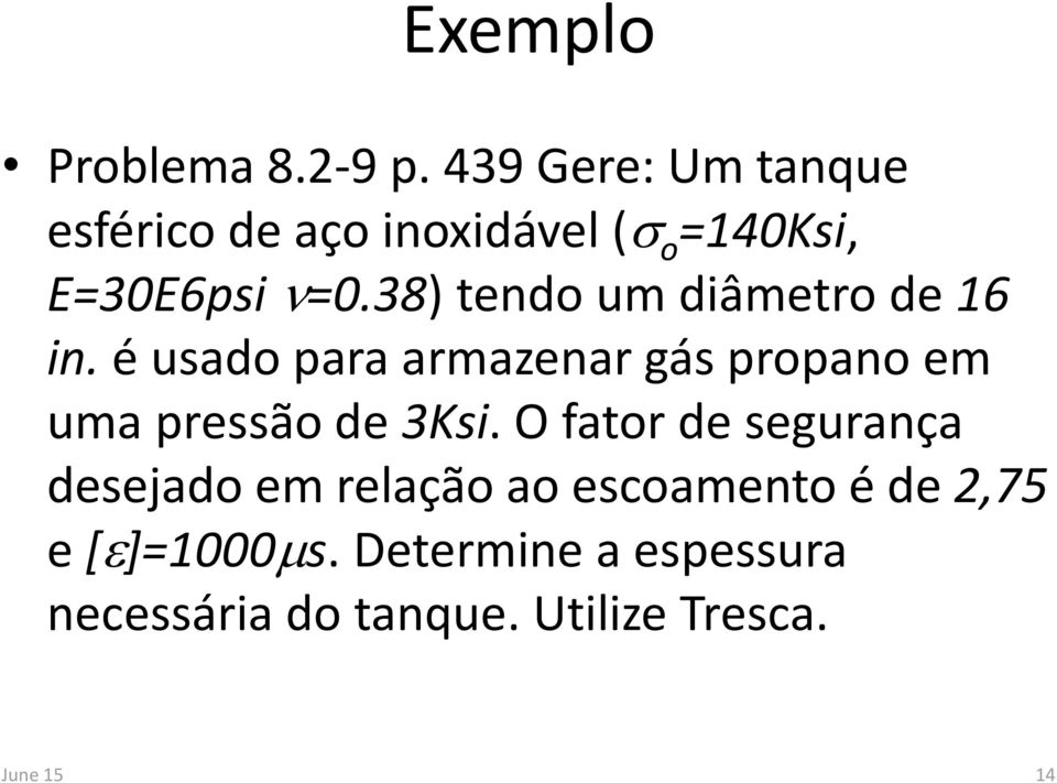 38) tendo um diâmetro de 16 in.