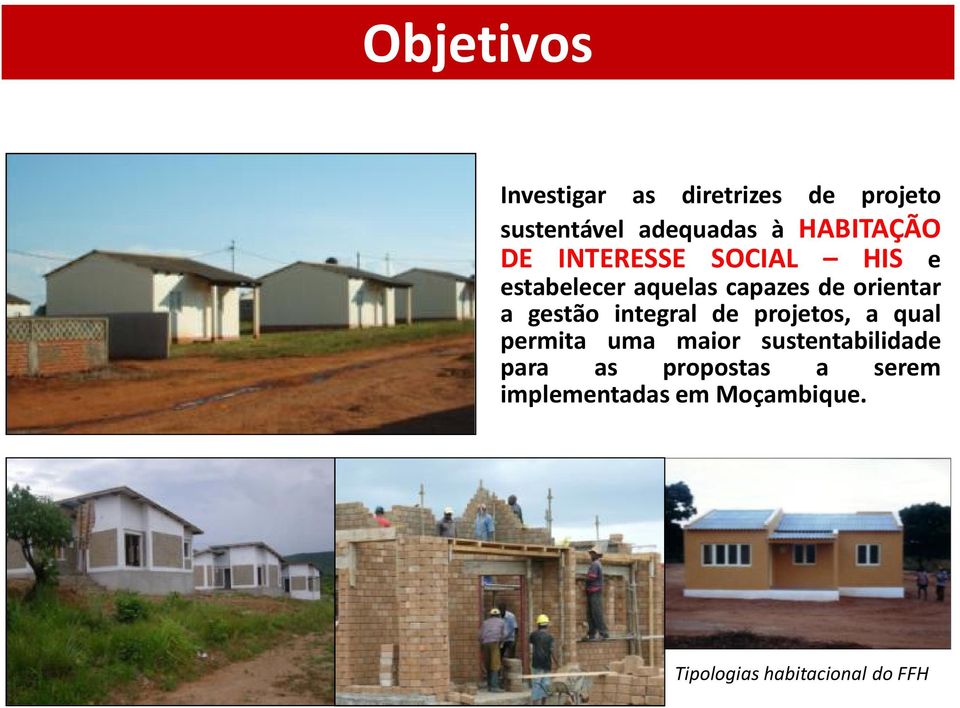 a gestão integral de projetos, a qual permita uma maior sustentabilidade