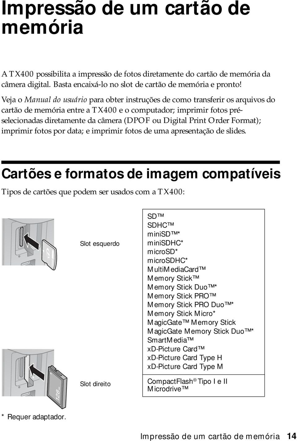 Print Order Format); imprimir fotos por data; e imprimir fotos de uma apresentação de slides.